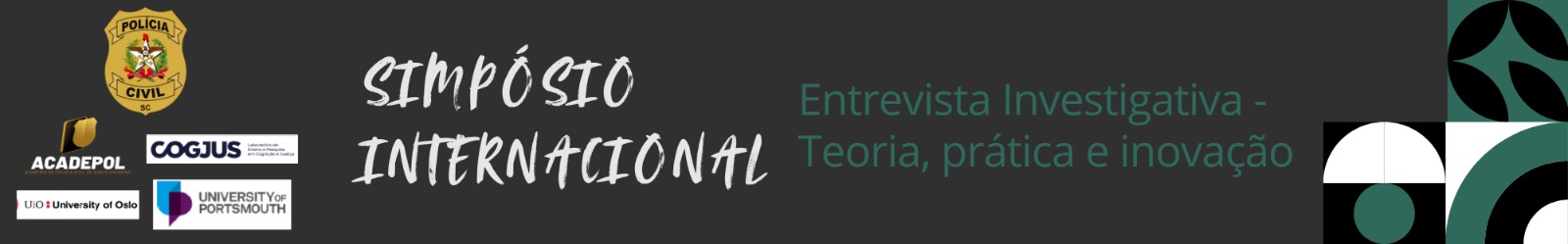 SIMPÓSIO INTERNACIONAL:  ENTREVISTA INVESTIGATIVA – TEORIA, PRÁTICA E INOVAÇÃO